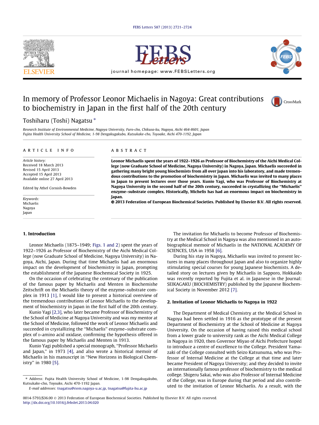 In Memory of Professor Leonor Michaelis in Nagoya: Great Contributions to Biochemistry in Japan in the ﬁrst Half of the 20Th Century ⇑ Toshiharu (Toshi) Nagatsu