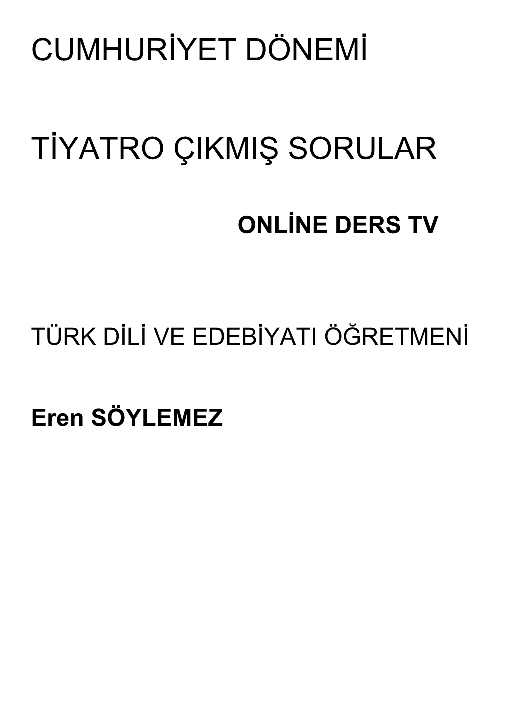 Cumhuriyet Dönemi Tiyatro Çikmiş Sorular