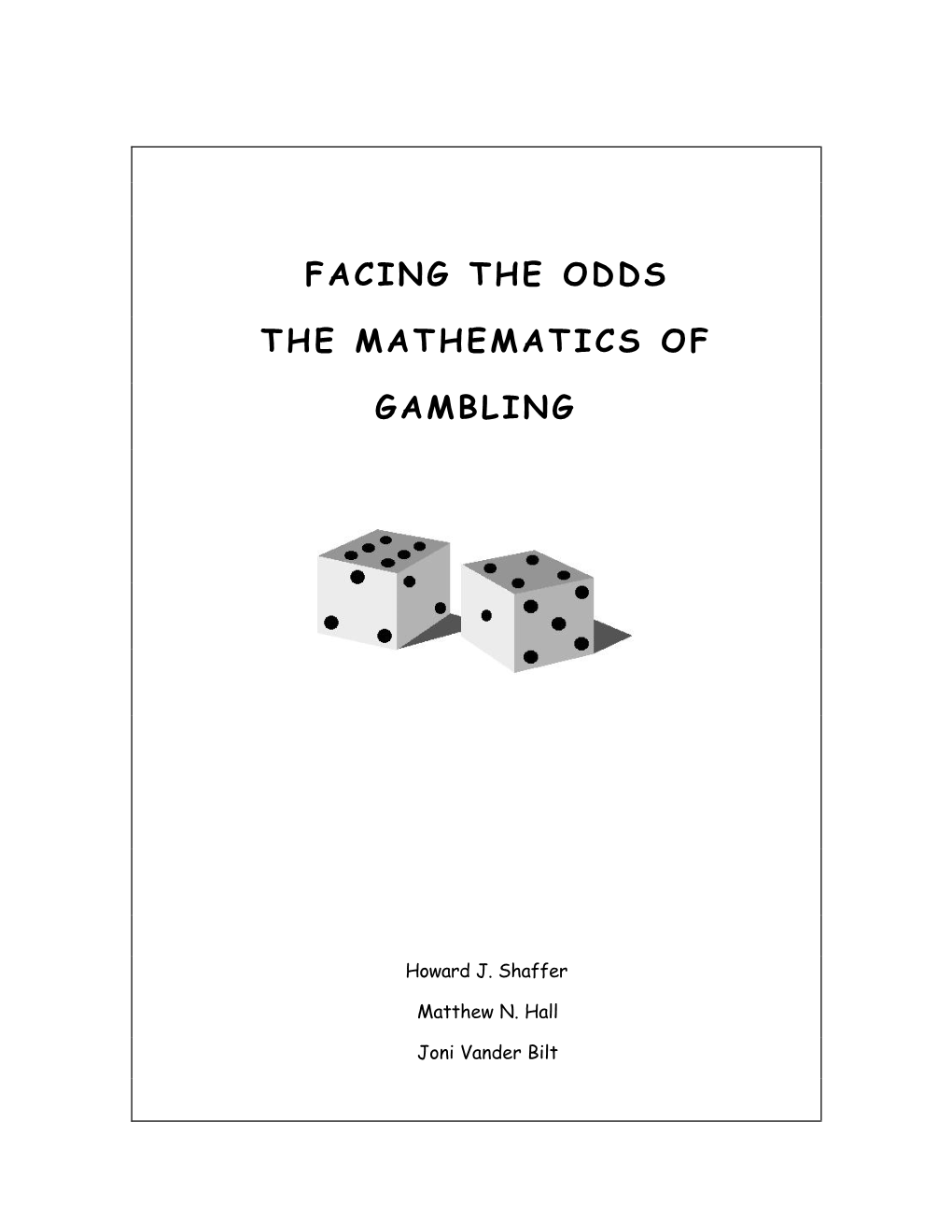 Facing the Odds the Mathematics of Gambling