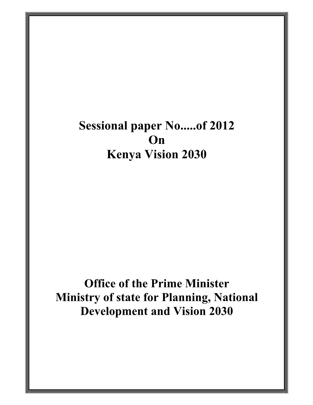 Sessional Paper No...Of 2012 on Kenya Vision 2030