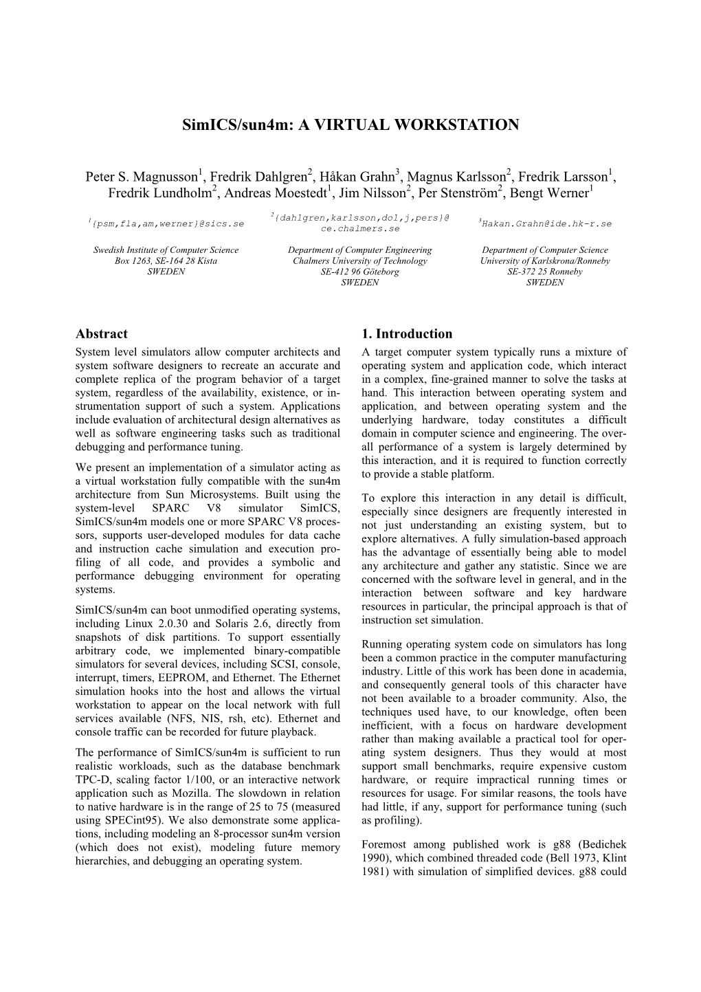 Simics/Sun4m: a VIRTUAL WORKSTATION