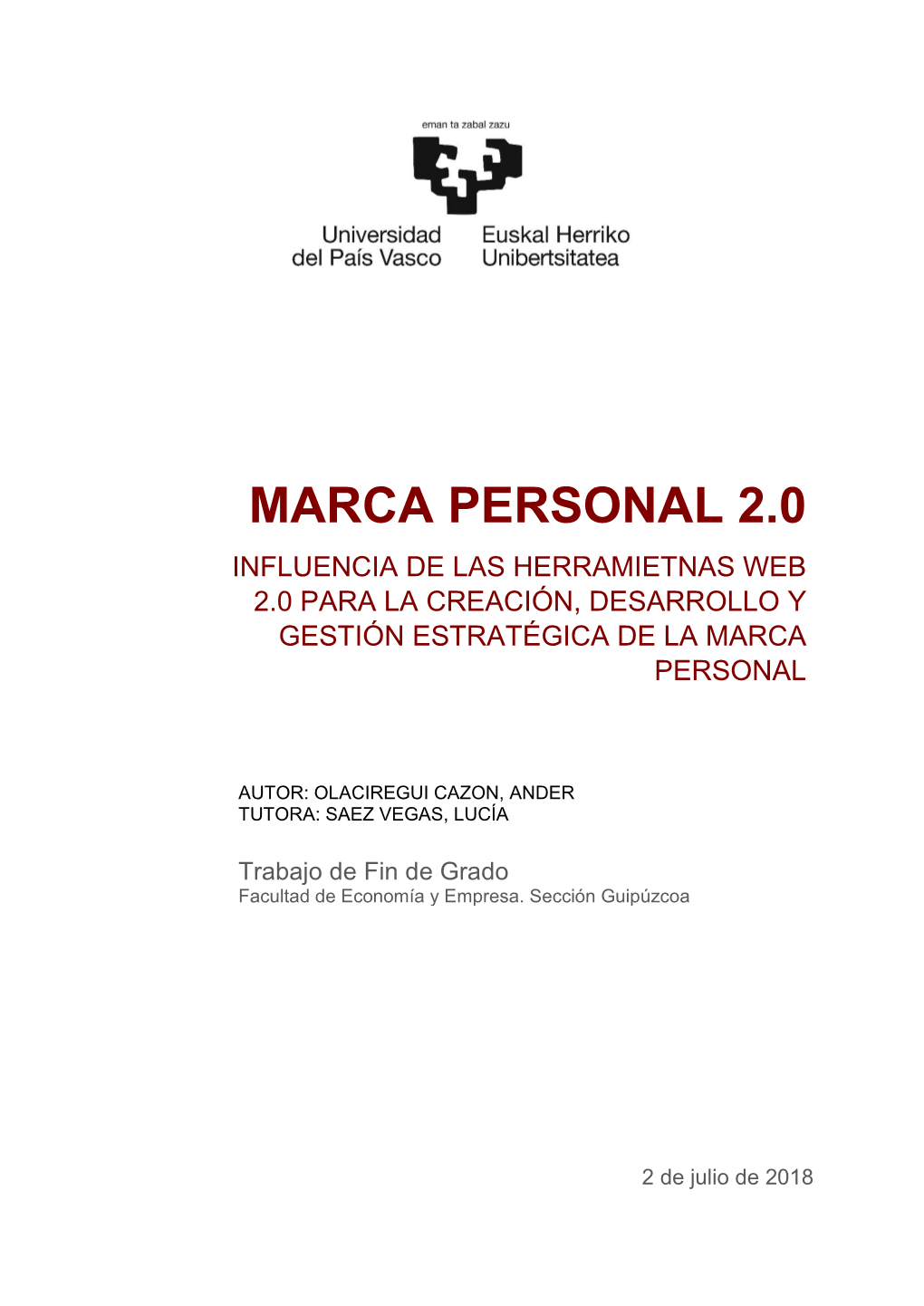 Marca Personal 2.0 Influencia De Las Herramietnas Web 2.0 Para La Creación, Desarrollo Y Gestión Estratégica De La Marca Personal