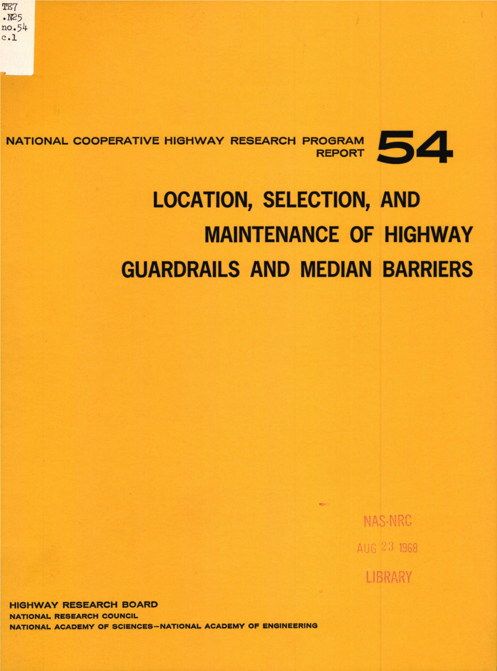 Location, Selection, and Maintenance of Highway Guardrails and Median Barriers