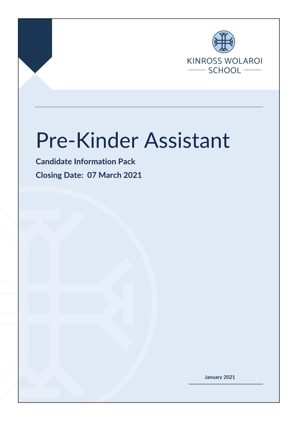 Pre-Kinder Assistant Candidate Information Pack Closing Date: 07 March 2021