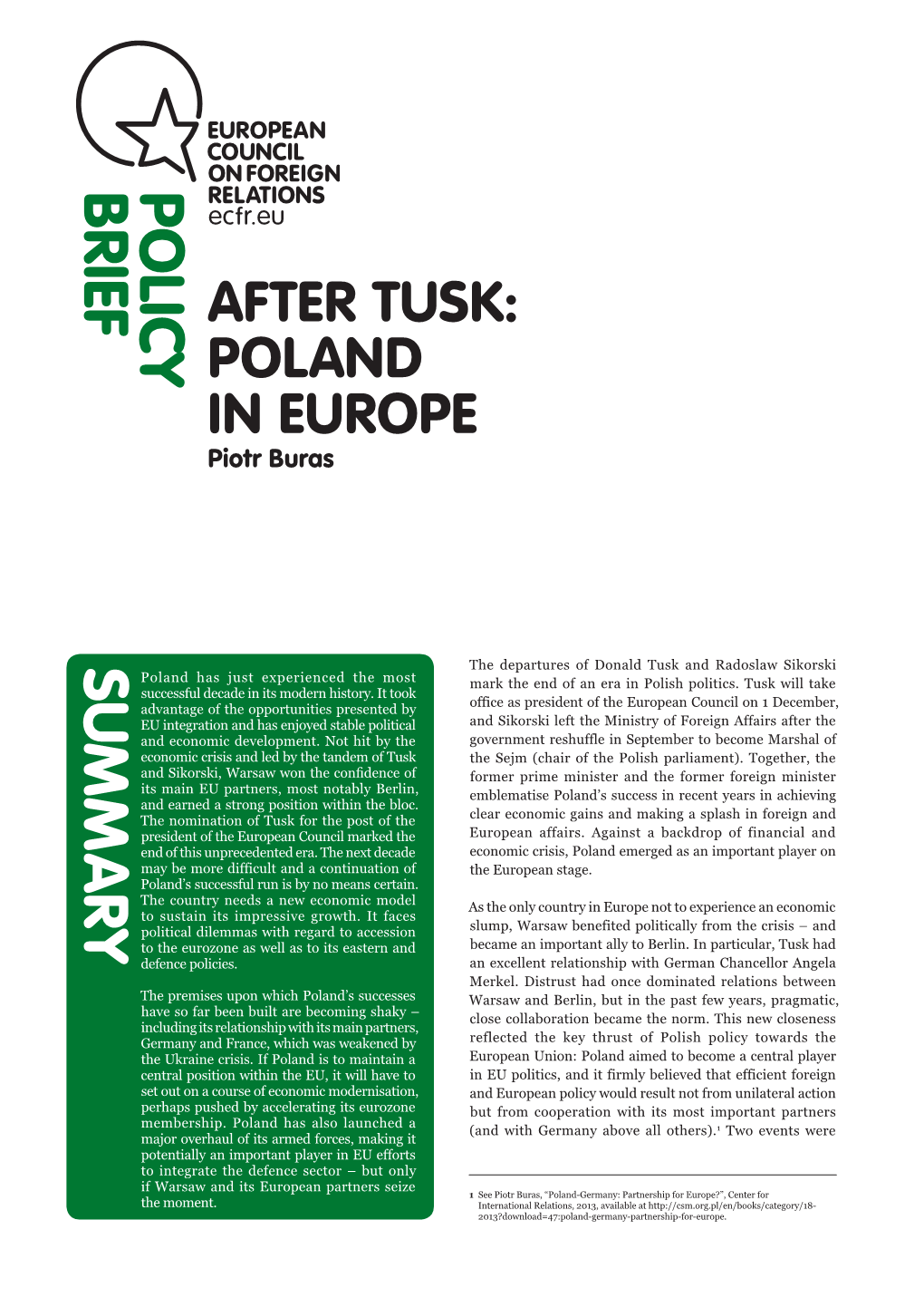AFTER TUSK: POLAND in EUROPE Piotr Buras