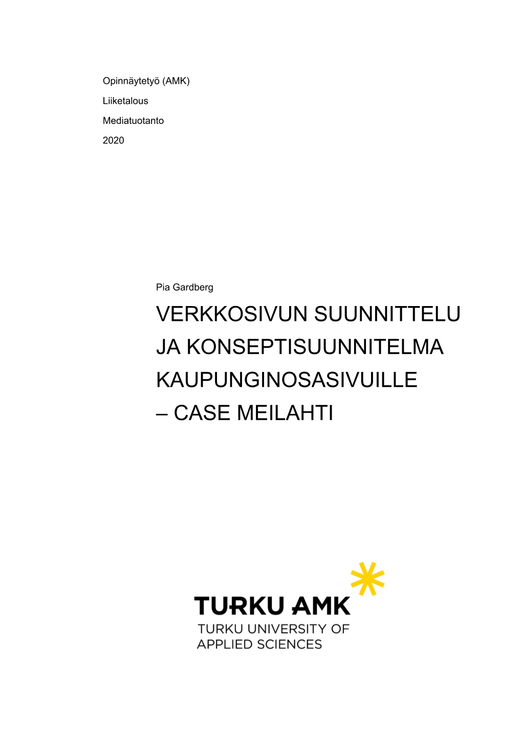 Case Meilahti Opinnäytetyö (Amk) | Tiivistelmä