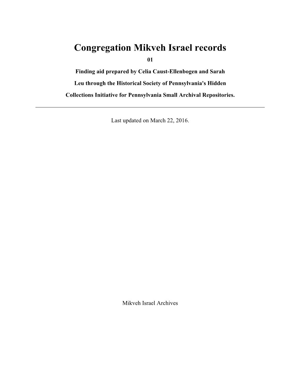 Congregation Mikveh Israel Records 01 Finding Aid Prepared by Celia Caust-Ellenbogen and Sarah Leu Through the Historical Society of Pennsylvania's Hidden