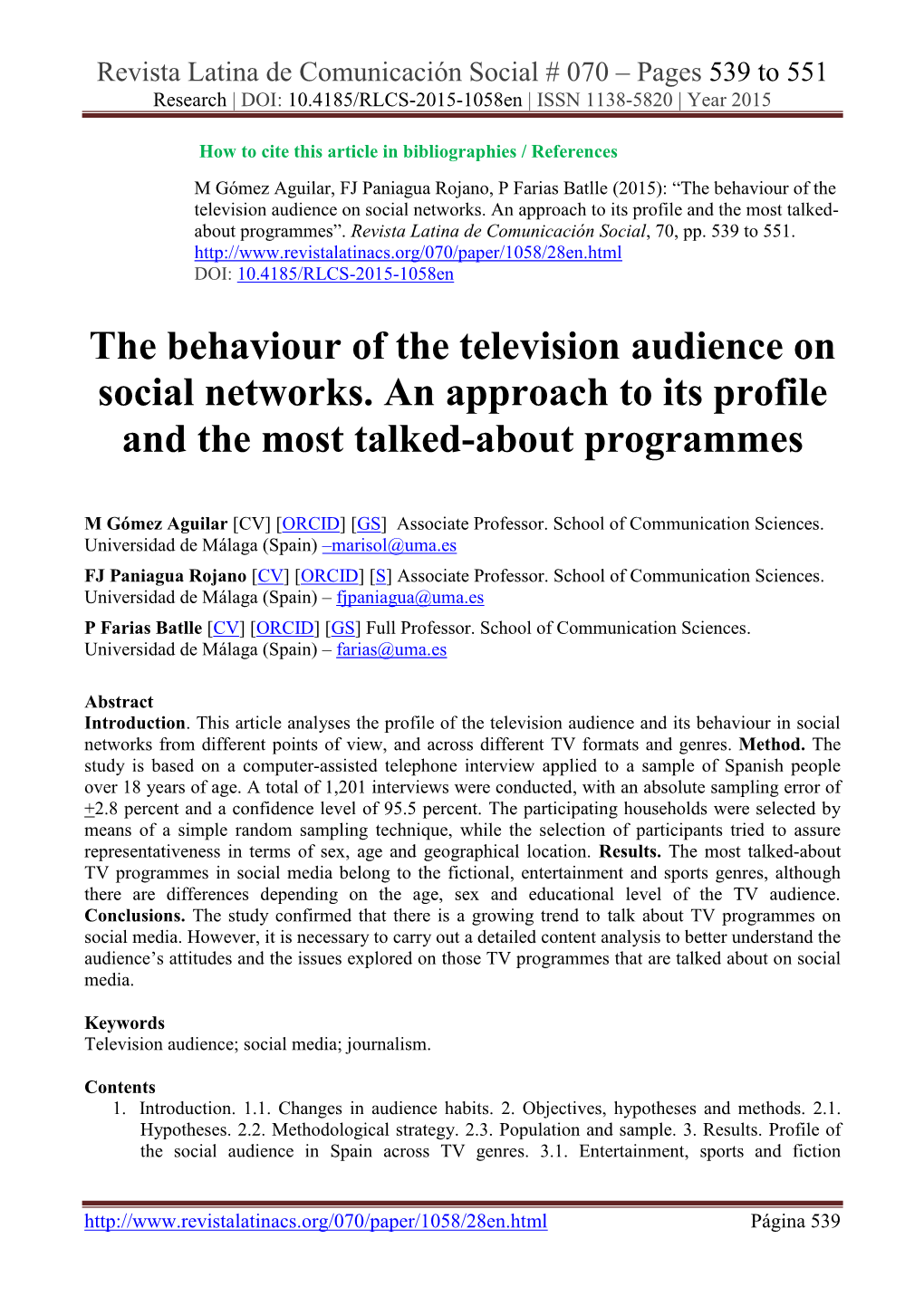 The Behaviour of the Television Audience on Social Networks. an Approach to Its Profile and the Most Talked- About Programmes”