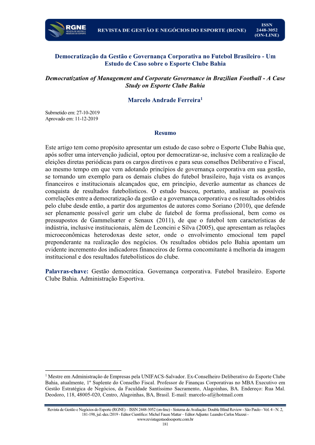 Democratização Da Gestão E Governança Corporativa No Futebol Brasileiro - Um Estudo De Caso Sobre O Esporte Clube Bahia