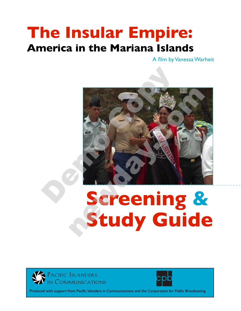 The Insular Empire: America in the Mariana Islands a ﬁlm by Vanessa Warheit