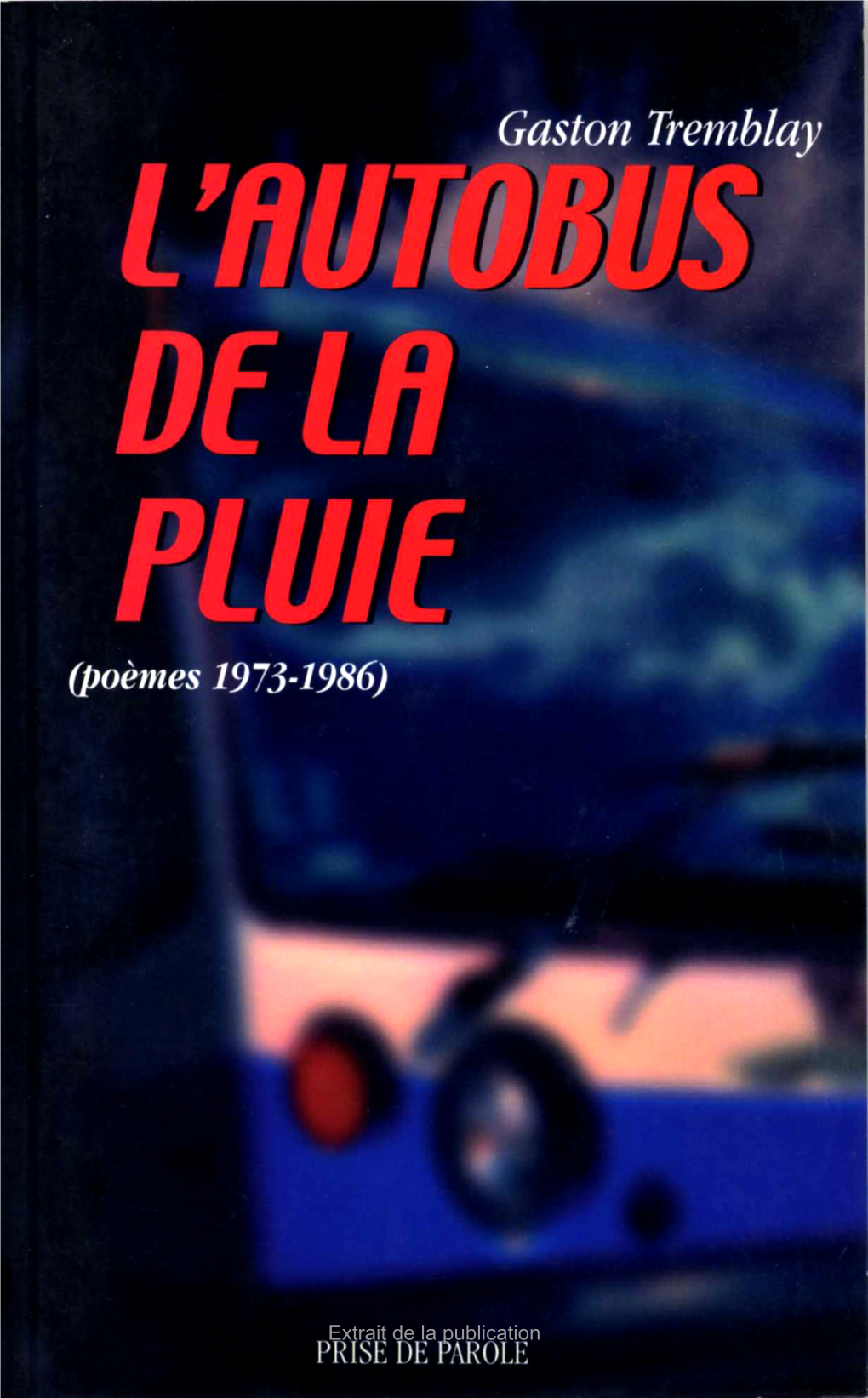 L'autobus De La Pluie (Poemes 1973-1986)