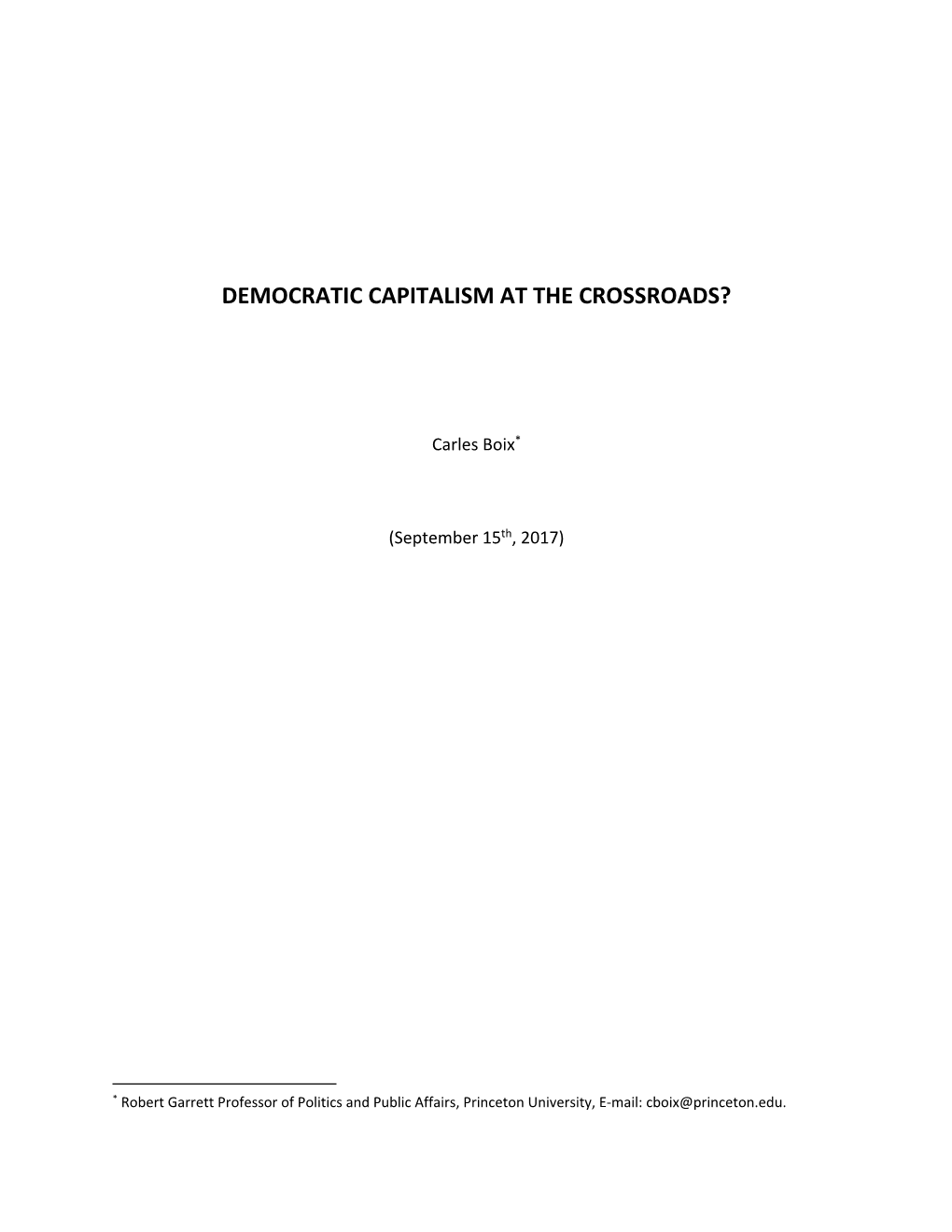 DEMOCRATIC CAPITALISM at the CROSSROADS? Carles Boix