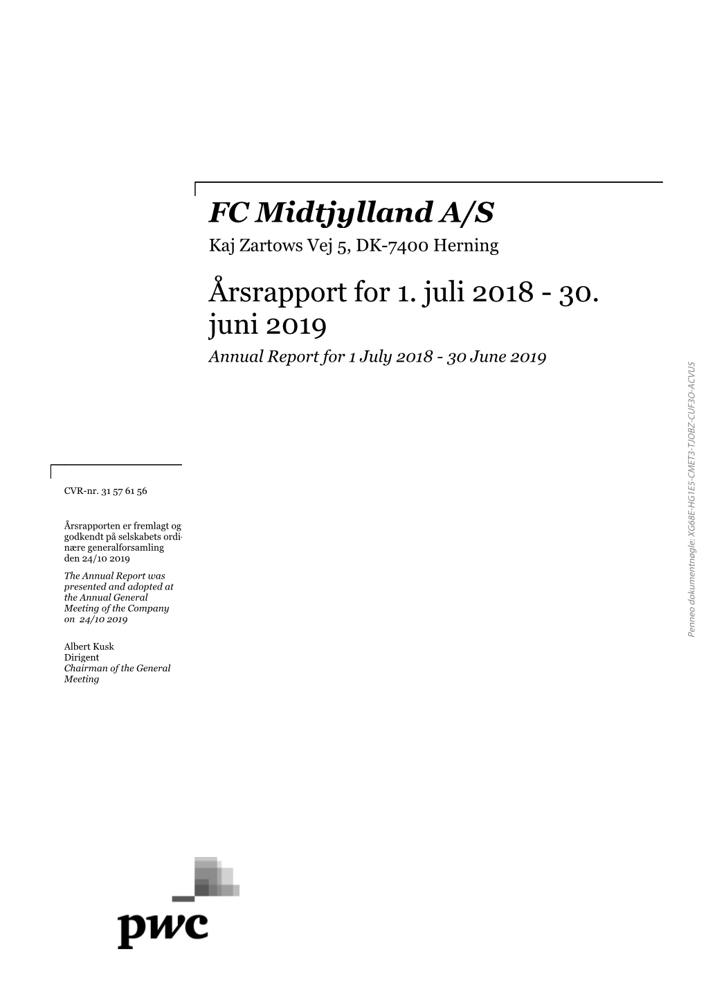 FC Midtjylland A/S Årsrapport for 1. Juli 2018