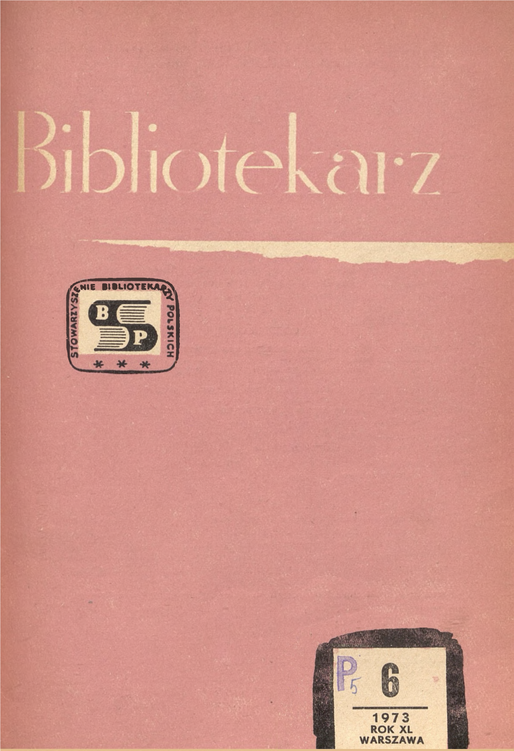 )G«Le Blbuotekaa^ Gzasepismo WYDAWANE PRZEZ STOWARZYSZENIE BIBLIOTEKARZY POLSKICR ORAZ SIDLIOTEKE PUBLICZNA M