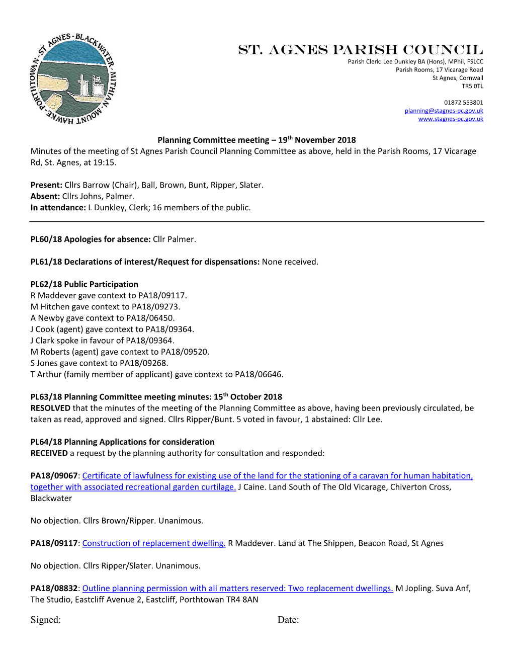 St. Agnes Parish Council Parish Clerk: Lee Dunkley BA (Hons), Mphil, FSLCC Parish Rooms, 17 Vicarage Road St Agnes, Cornwall TR5 0TL