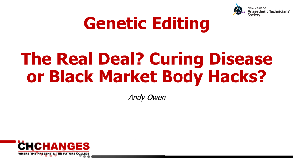 Genetic Editing the Real Deal? Curing Disease Or Black Market