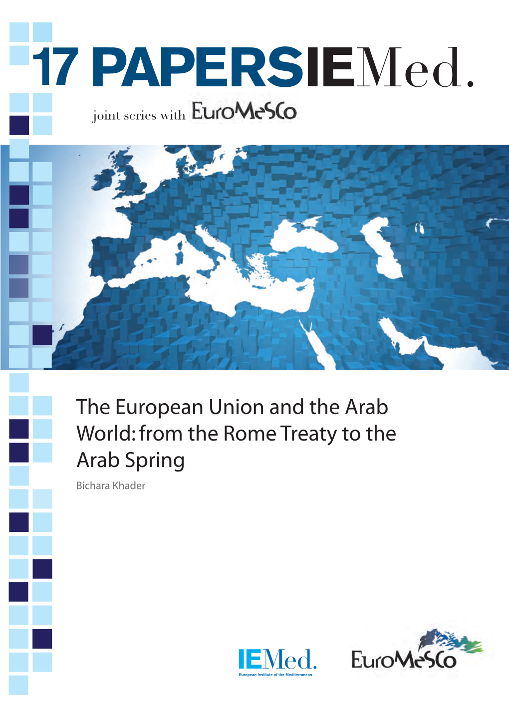 The European Union and the Arab World: from the Rome Treaty to the Arab Spring