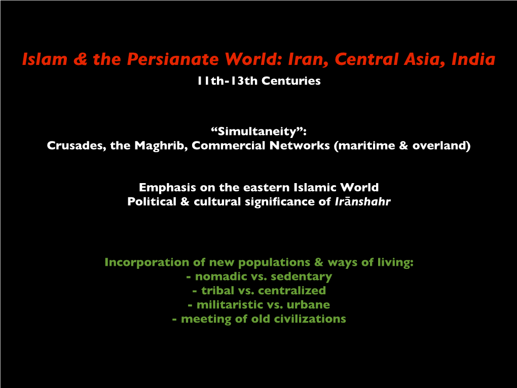 Islam & the Persianate World: Iran, Central Asia, India