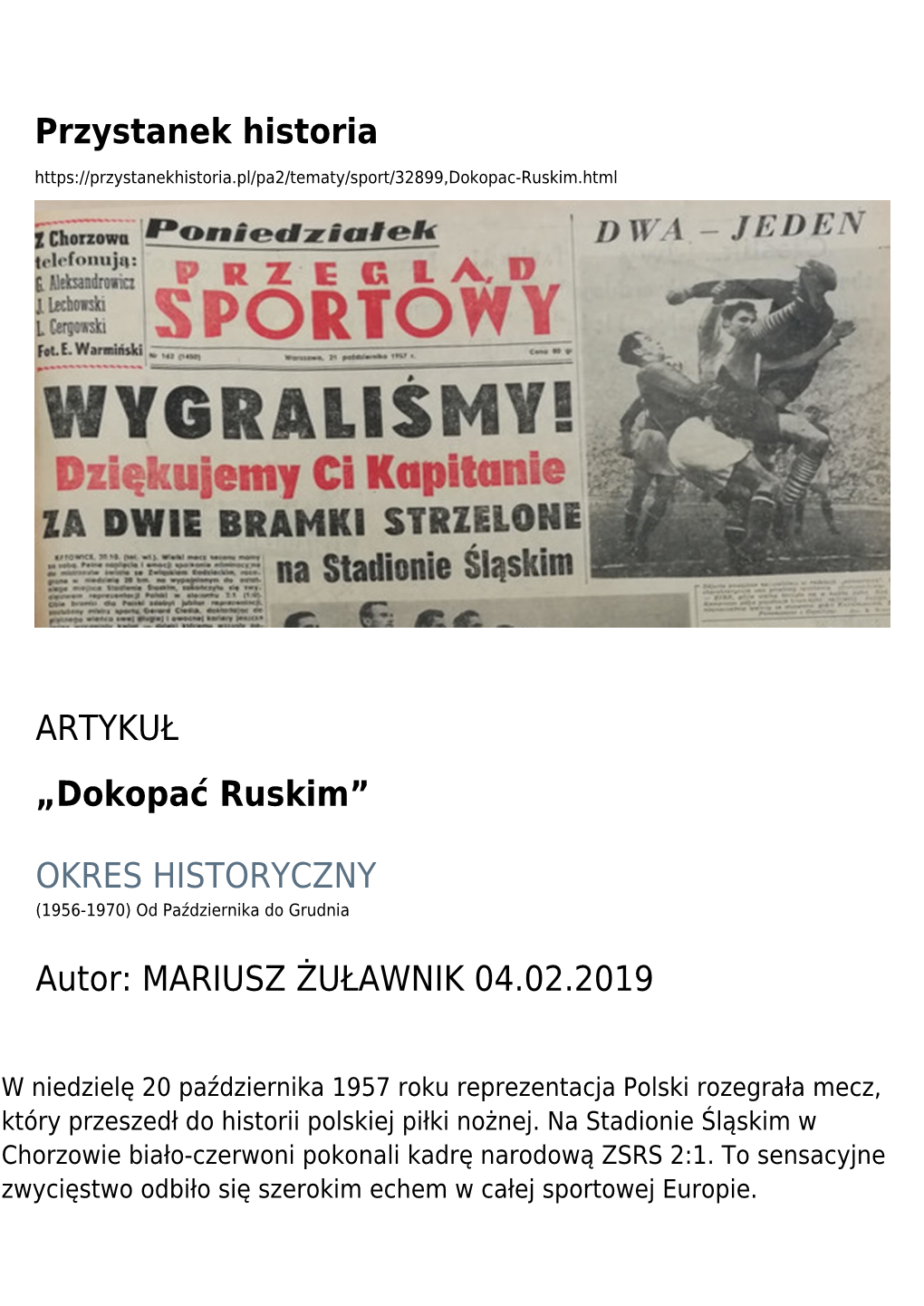 „Dokopać Ruskim” OKRES HISTORYCZNY Autor