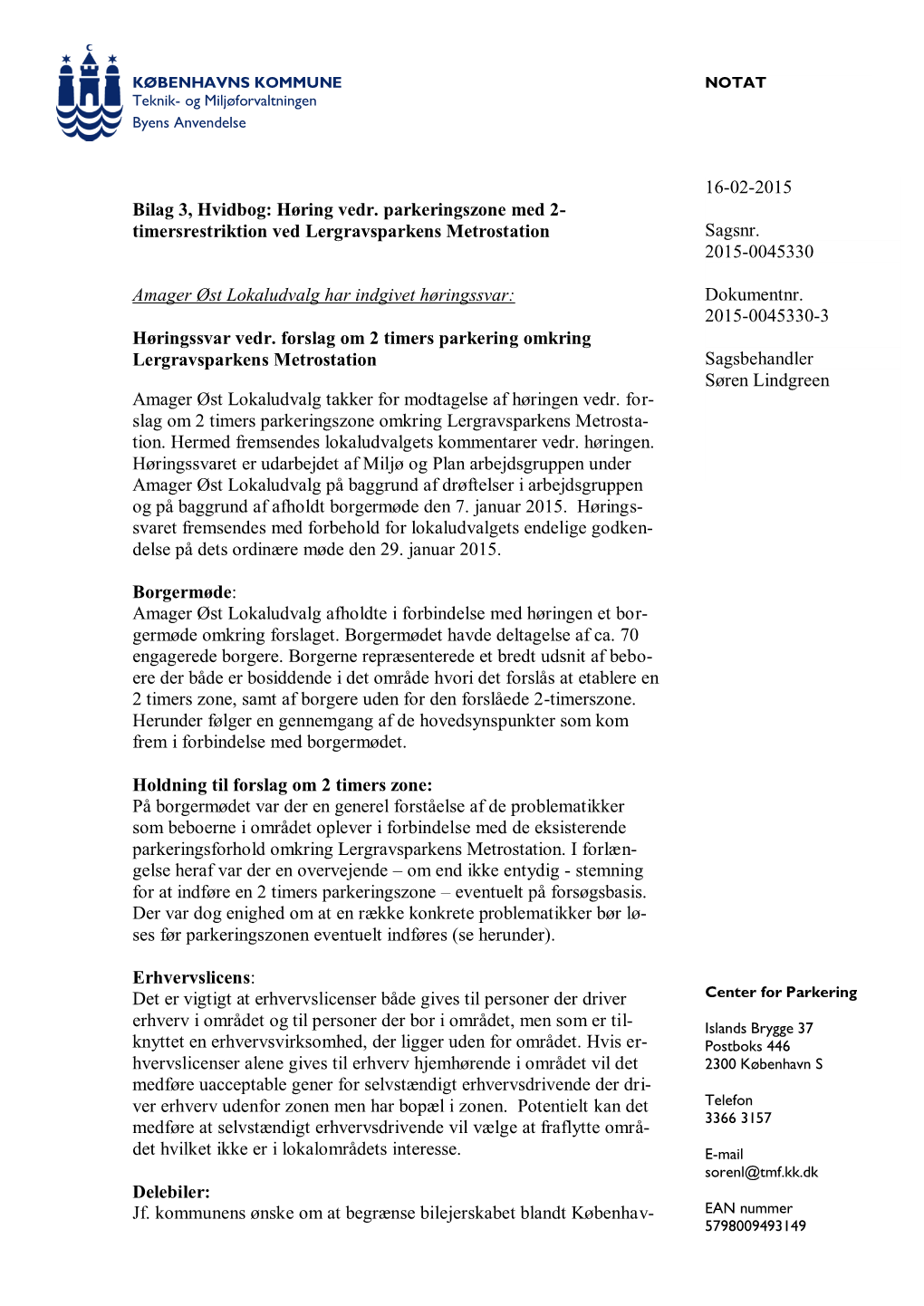 Høring Vedr. Parkeringszone Med 2- Timersrestriktion Ved Lergravsparkens Metrostation Sagsnr