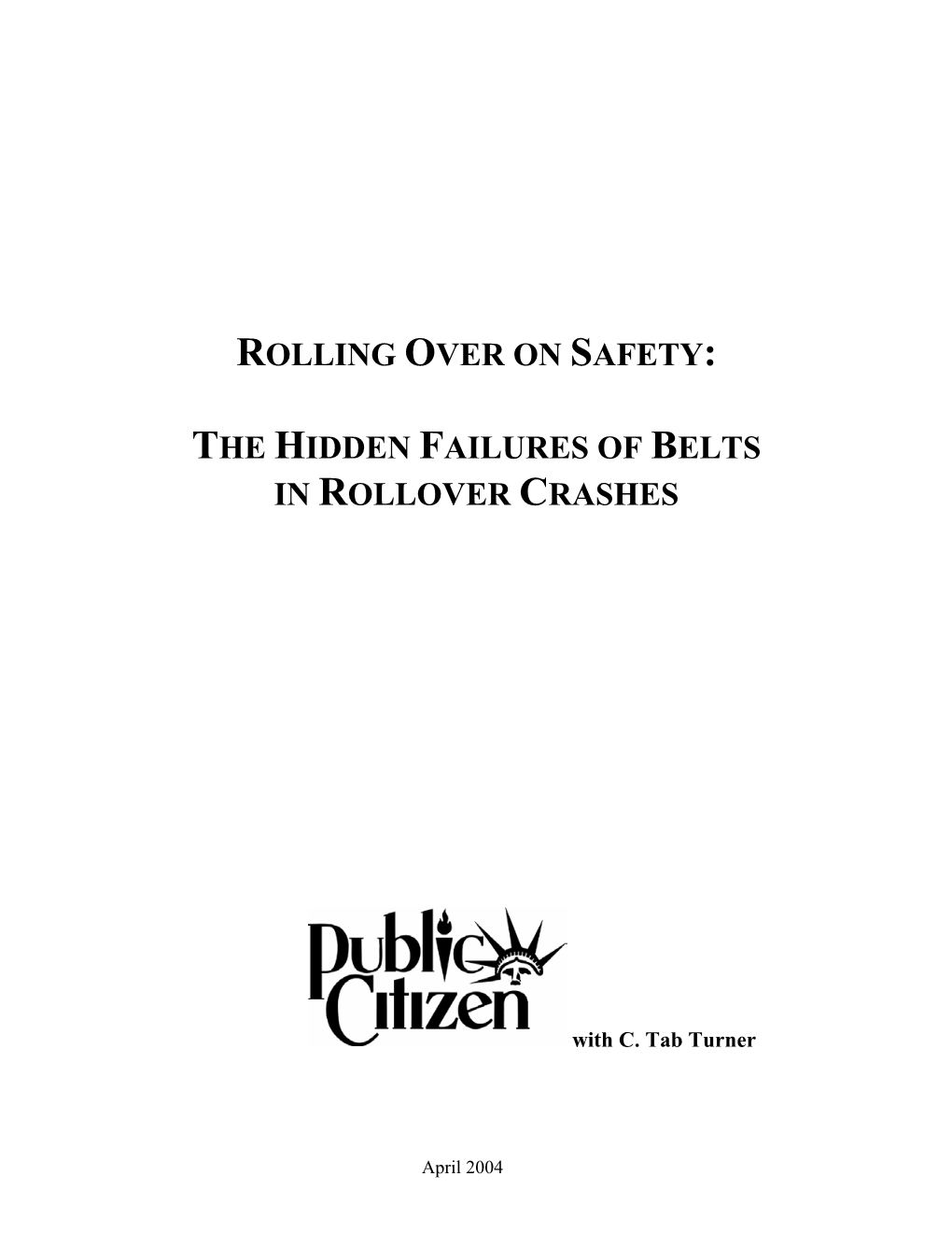 Rolling Over on Safety: the Hidden Failures of Belts in Rollover Crashes