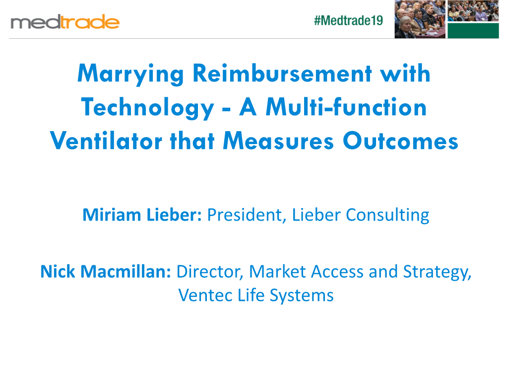 Marrying Reimbursement with Technology - a Multi-Function Ventilator That Measures Outcomes
