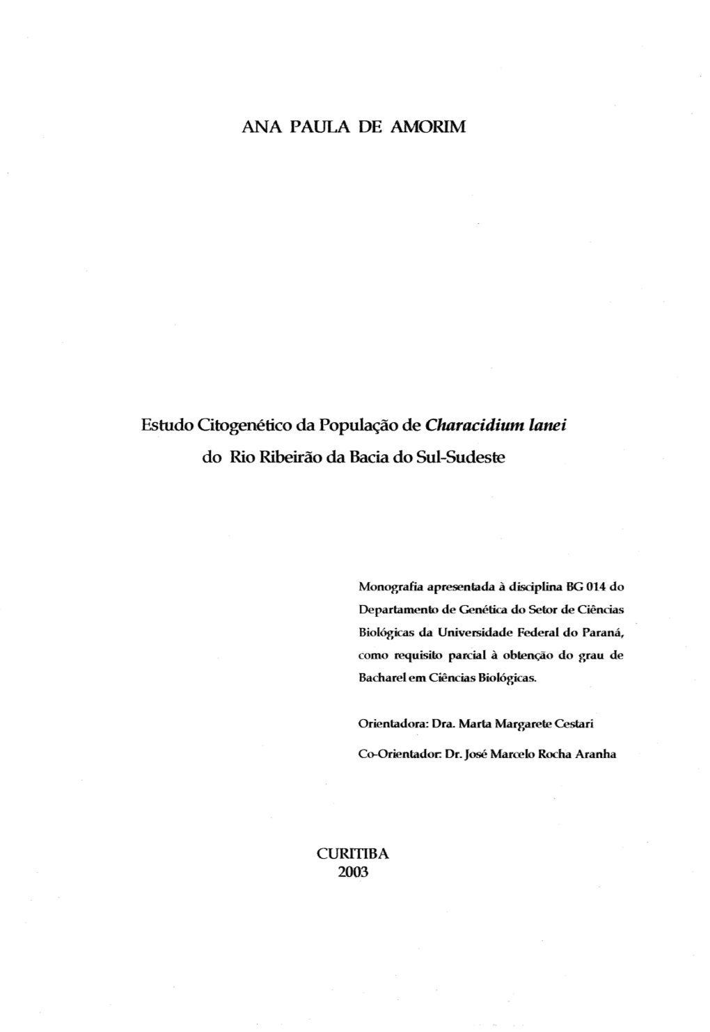 Estudo Citogenético Da População De Characidium Lanei Do Rio Ribeirão Da Bacia Do Sul-Sudeste