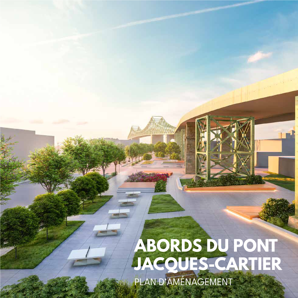 Abords Du Pont Jacques-Cartier Plan D’Aménagement Préface