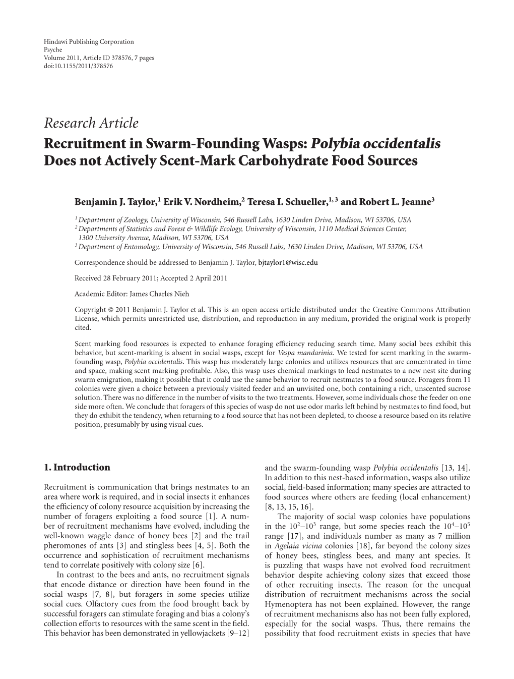 Recruitment in Swarm-Founding Wasps: Polybia Occidentalis Does Not Actively Scent-Mark Carbohydrate Food Sources