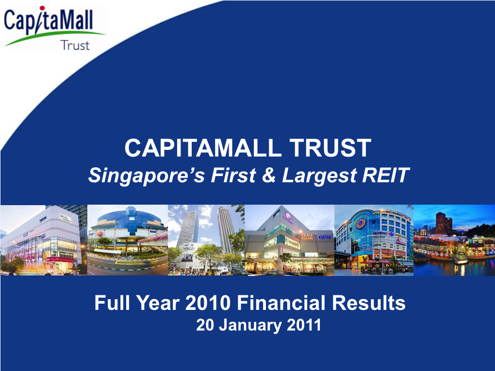 CAPITAMALL TRUST Singapore’S First & Largest REIT