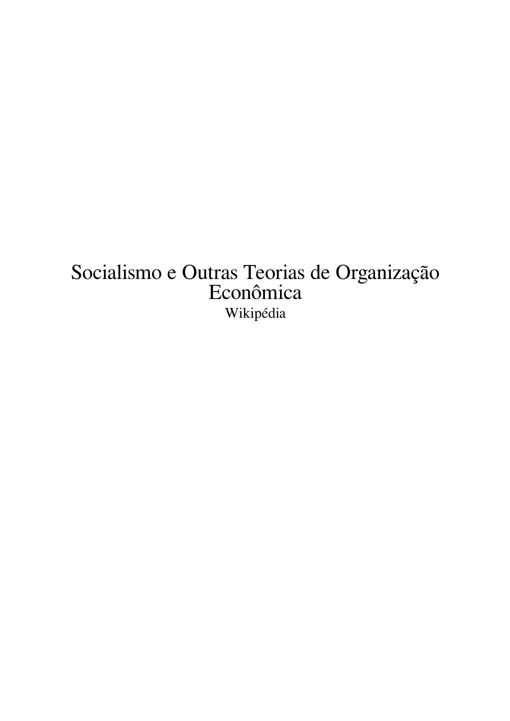 Socialismo E Outras Teorias De Organização Econômica Wikipédia Conteúdo