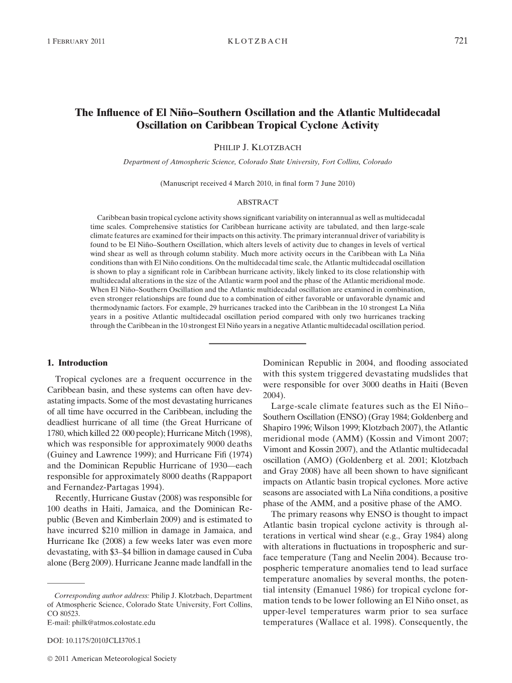 The Influence of El Nin˜O–Southern Oscillation and the Atlantic