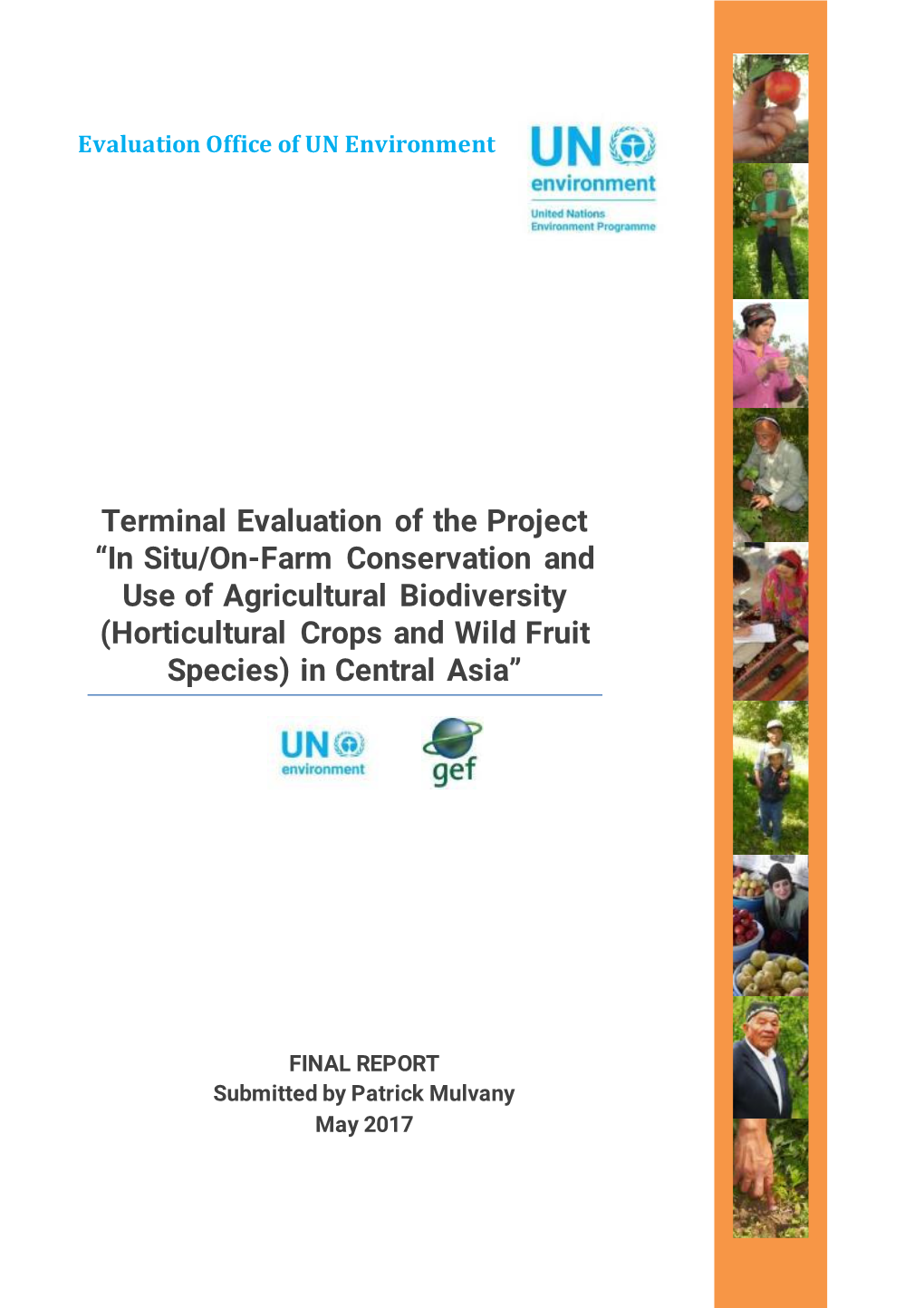 Terminal Evaluation of the Project “In Situ/On-Farm Conservation and Use of Agricultural Biodiversity (Horticultural Crops and Wild Fruit Species) in Central Asia”