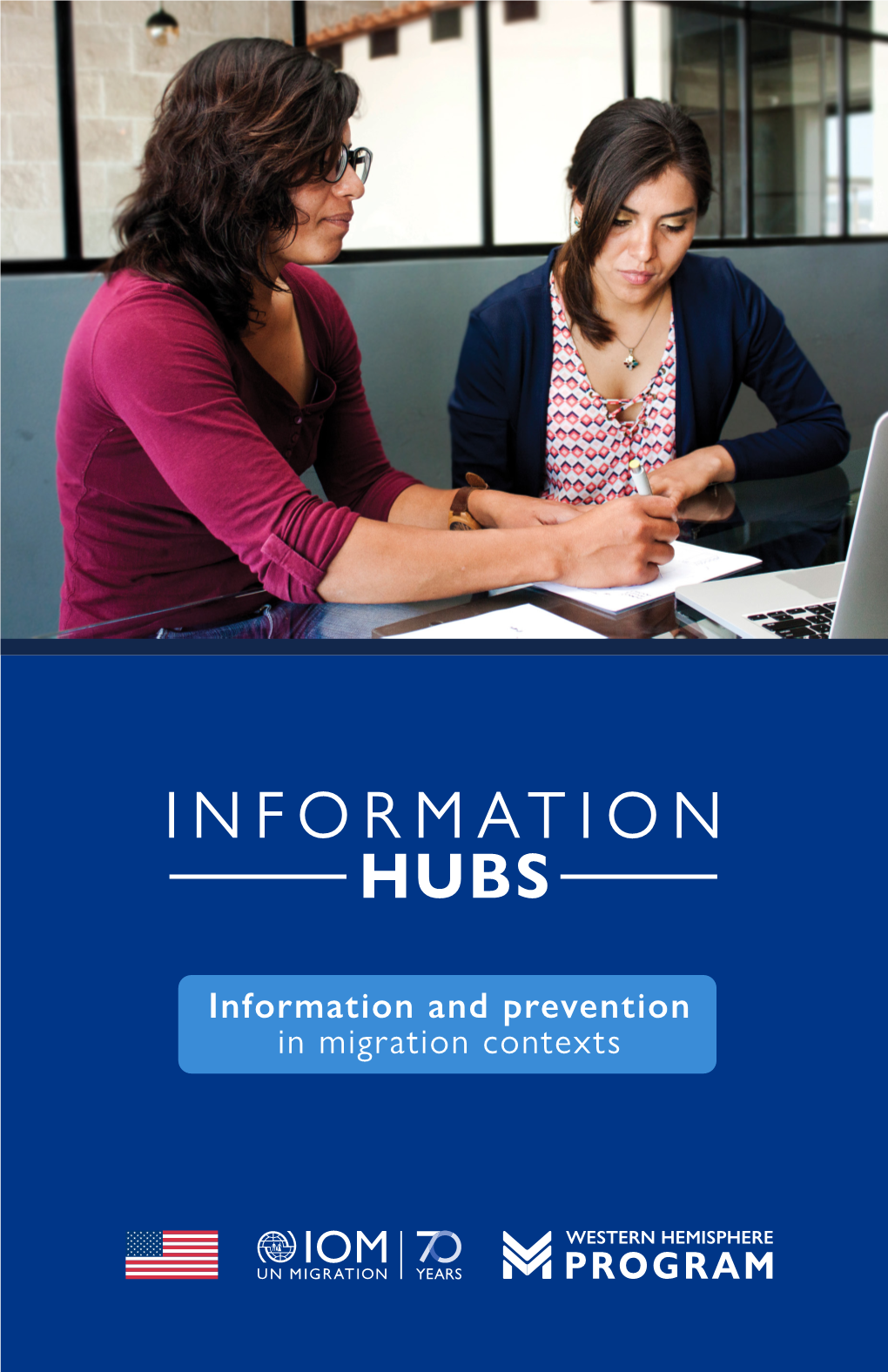 Information and Prevention in Migration Contexts 40 Hubs in 9 Countries in Mesoamerica and the Caribbean