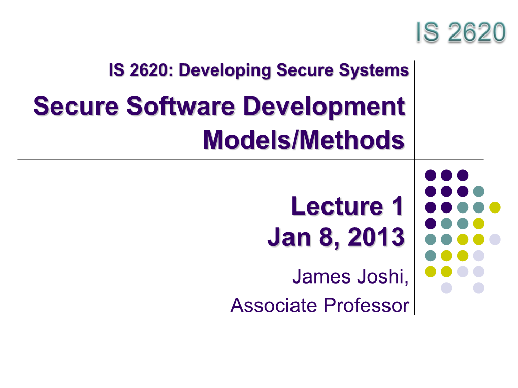 Secure Software Development Models/Methods Lecture 1 Jan 8, 2013