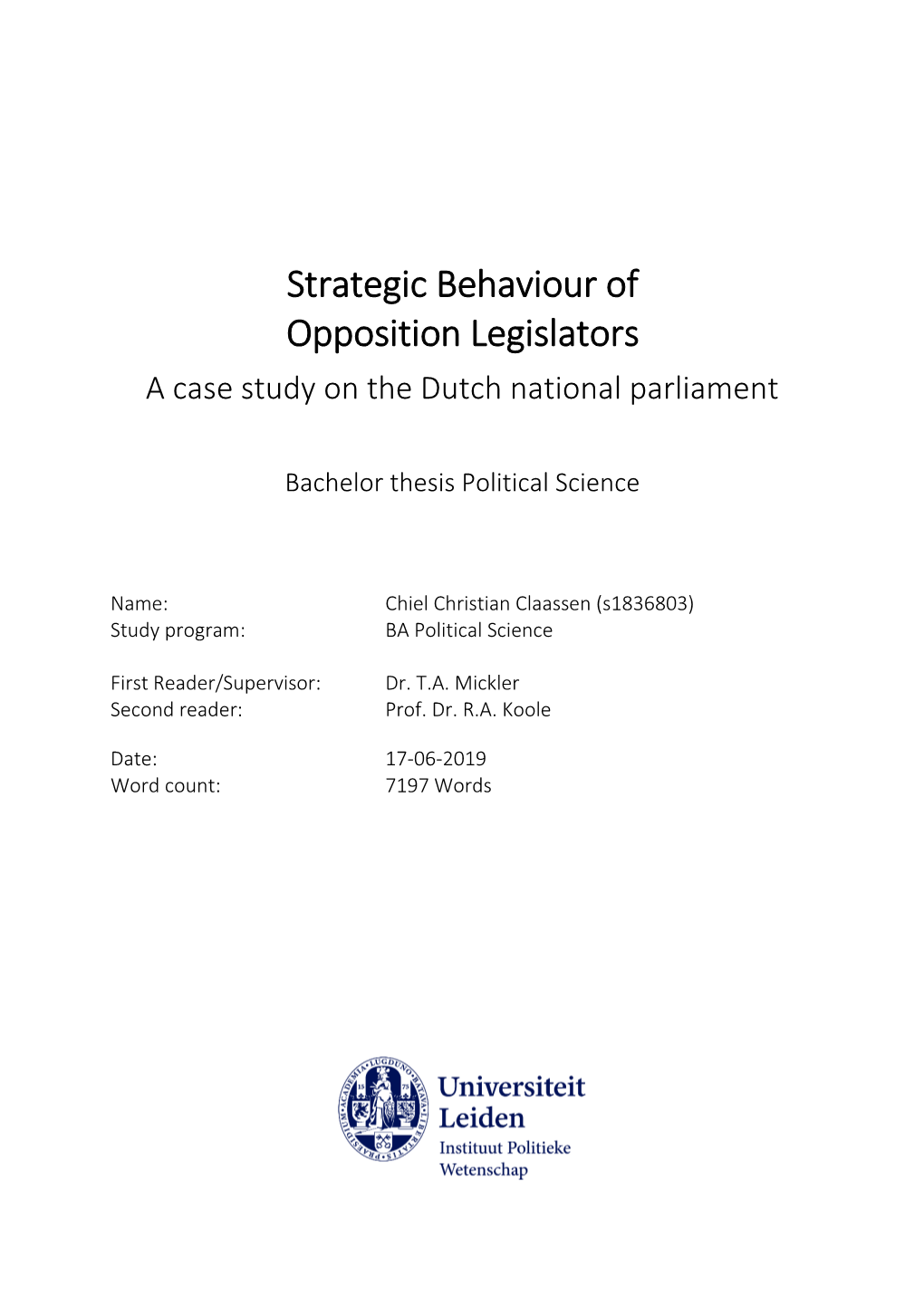 Strategic Behaviour of Opposition Legislators a Case Study on the Dutch National Parliament