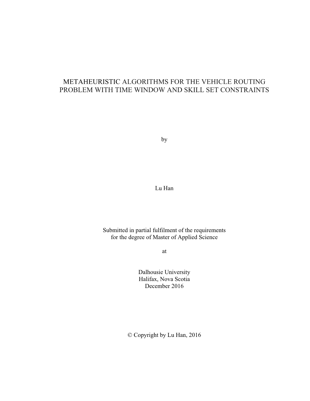 Metaheuristic Algorithms for the Vehicle Routing Problem with Time Window and Skill Set Constraints