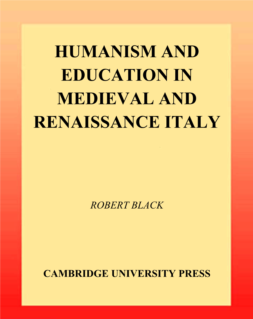 Humanism and Education in Medieval and Renaissance Italy