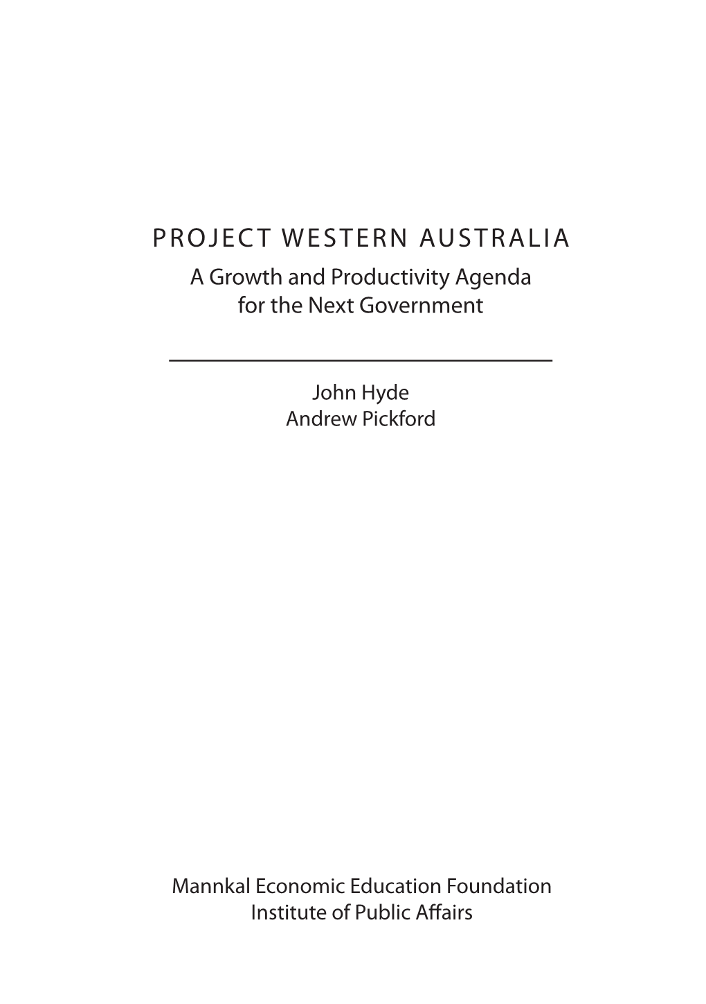 PROJECT WESTERN AUSTRALIA a Growth and Productivity Agenda for the Next Government