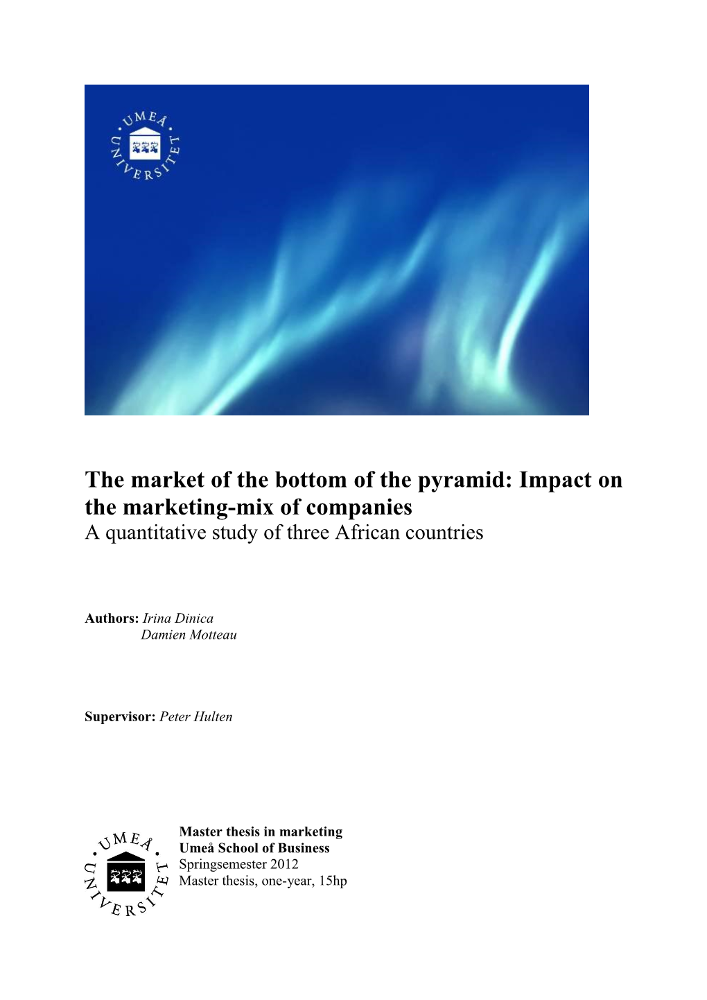 The Market of the Bottom of the Pyramid: Impact on the Marketing-Mix of Companies a Quantitative Study of Three African Countries