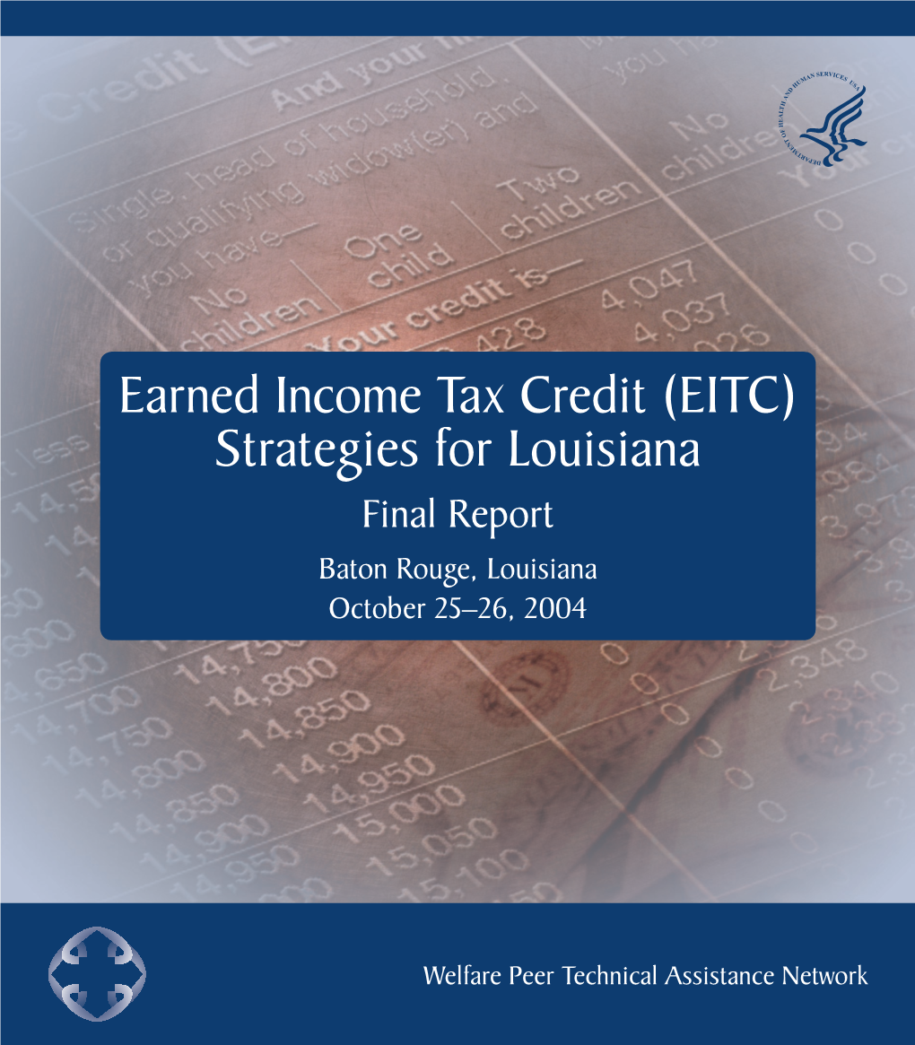 Earned Income Tax Credit (EITC) Strategies for Louisiana Final Report Baton Rouge, Louisiana October 25–26, 2004