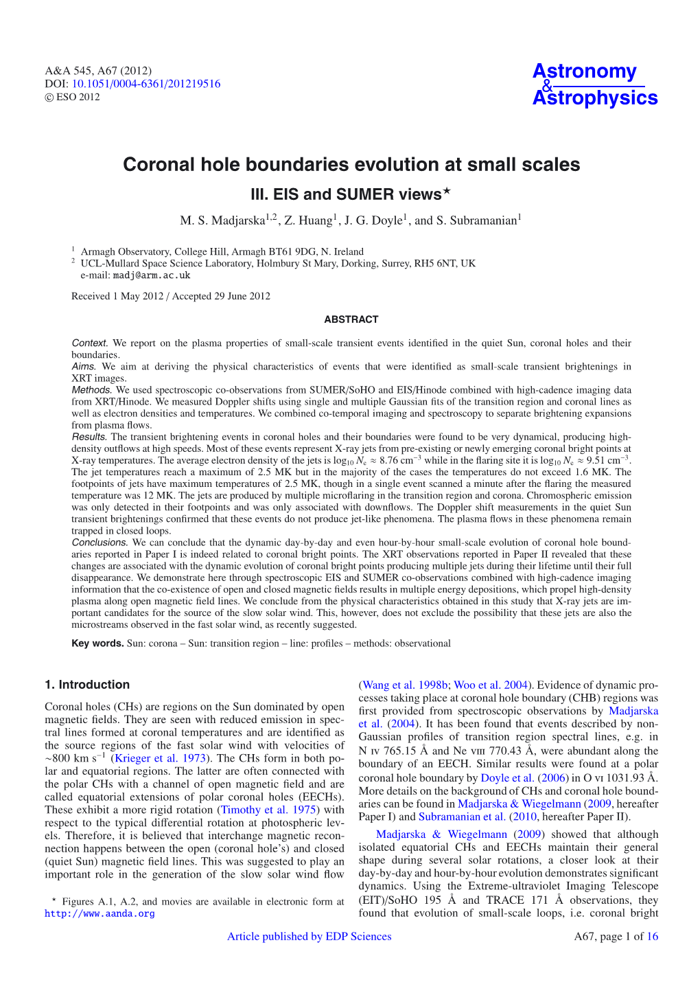 Coronal Hole Boundaries Evolution at Small Scales III