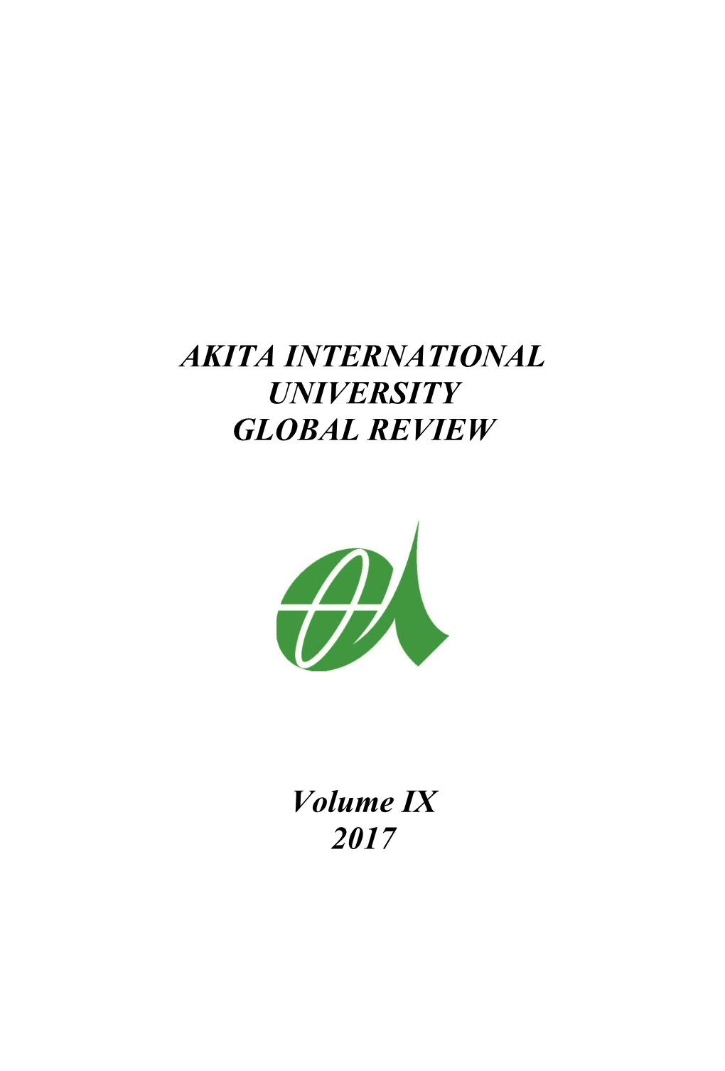 AKITA INTERNATIONAL UNIVERSITY GLOBAL REVIEW Volume IX 2017