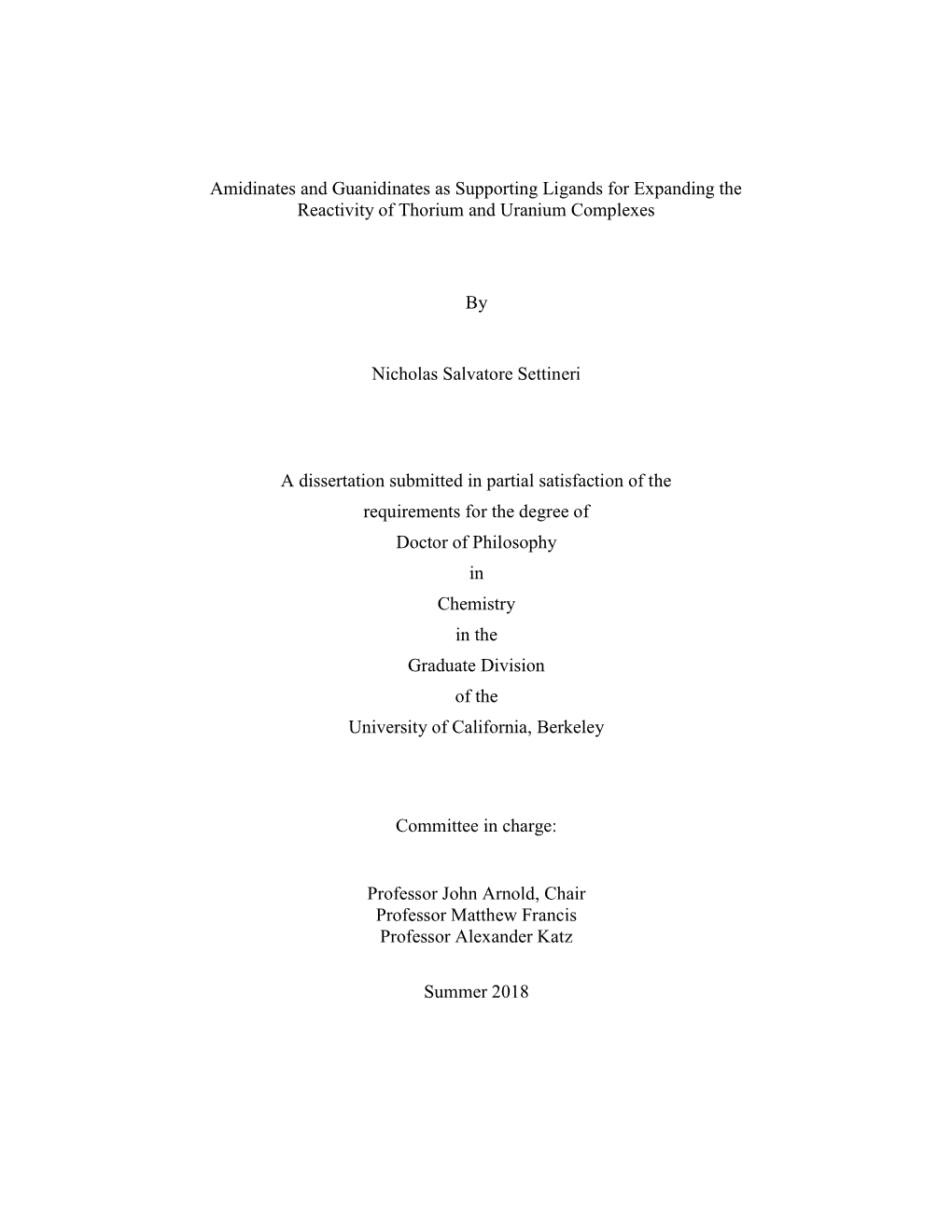 Amidinates and Guanidinates As Supporting Ligands for Expanding the Reactivity of Thorium and Uranium Complexes by Nicholas Salv