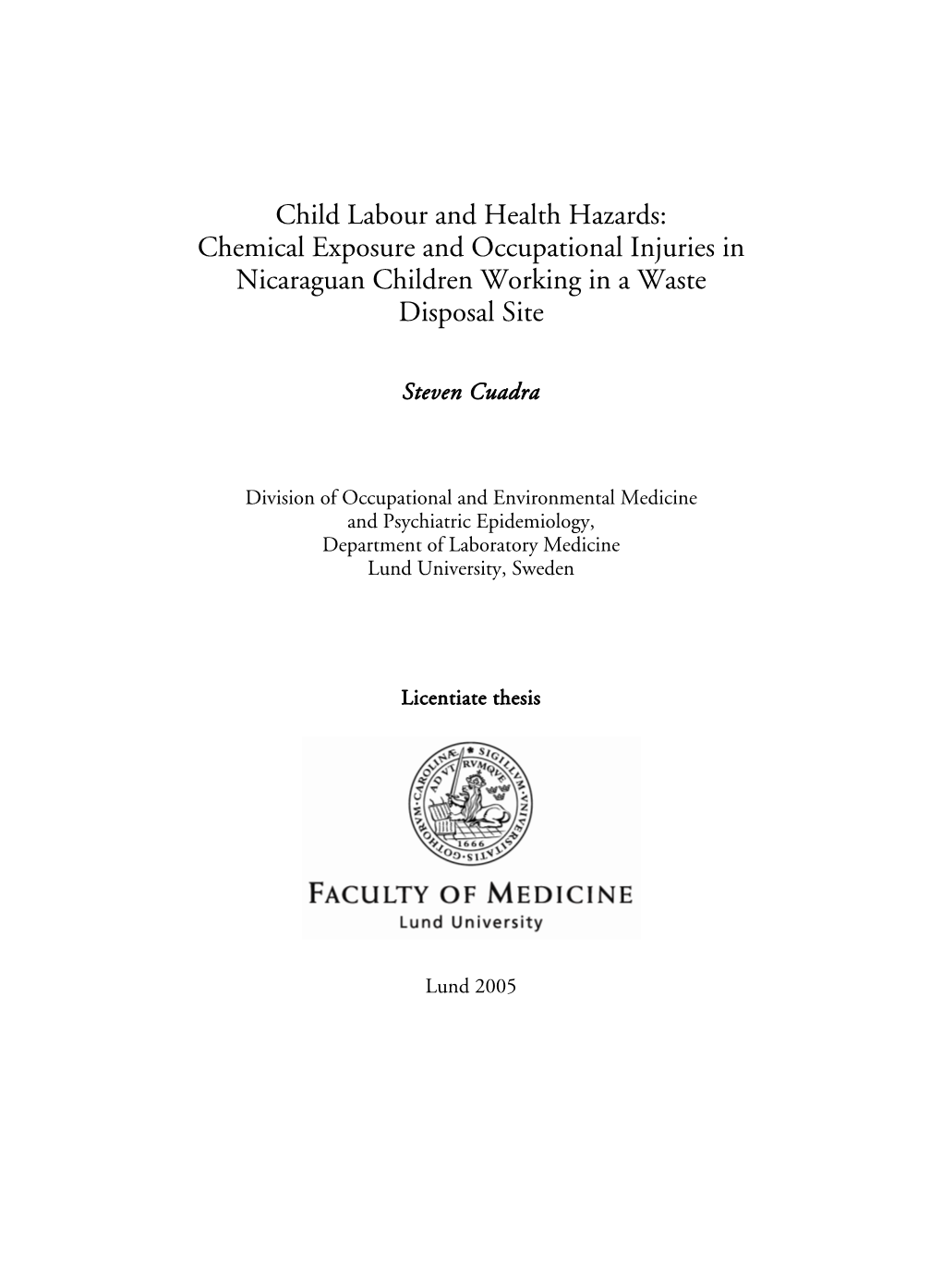 Child Labour and Health Hazards: Chemical Exposure and Occupational Injuries in Nicaraguan Children Working in a Waste Disposal Site