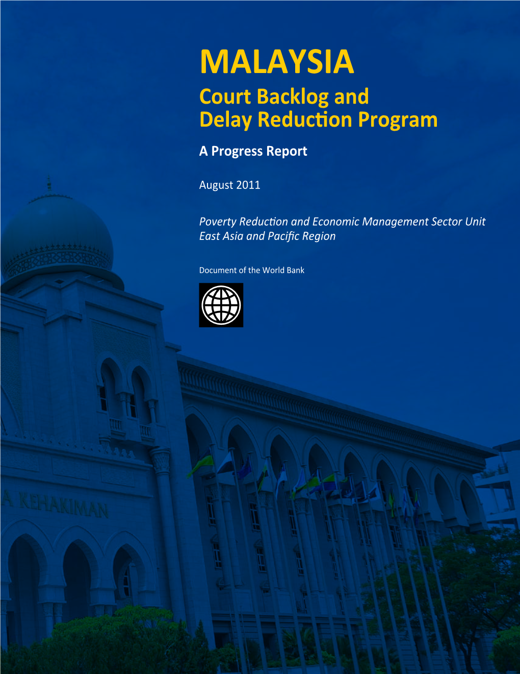 MALAYSIA Court Backlog and Delay Reduction Program a Progress Report