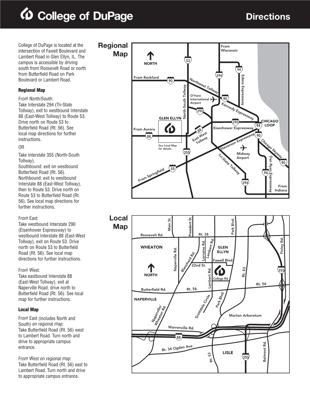 Map 53 Campus Is Accessible by Driving NORTH South from Roosevelt Road Or North 94 from Butterfield Road on Park E 294 D from Rockford N E Boulevard Or Lambert Road