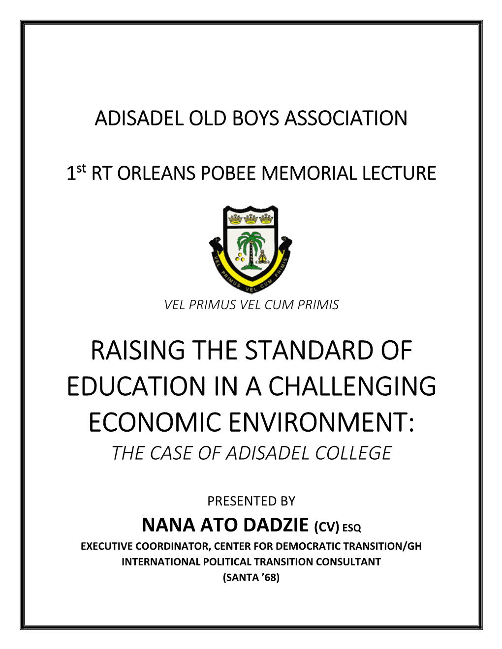 Raising the Standard of Education in a Challenging Economic Environment: the Case of Adisadel College