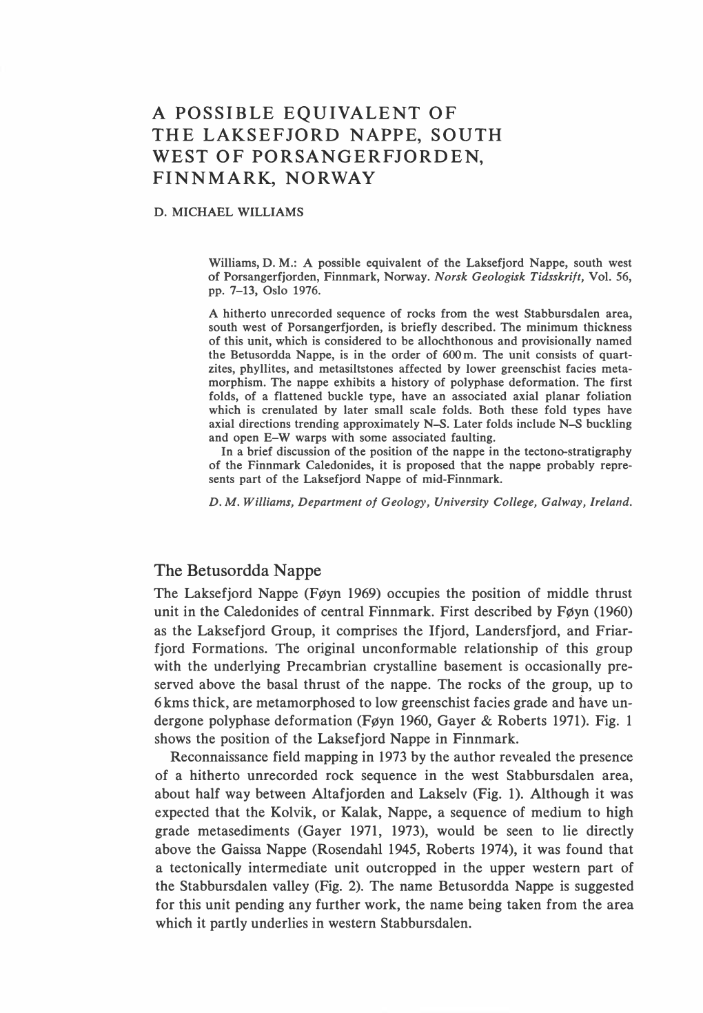 Føyn 1969) Occupies the Position of Middle Thrust Unit in the Caledonides of Central Finnmark