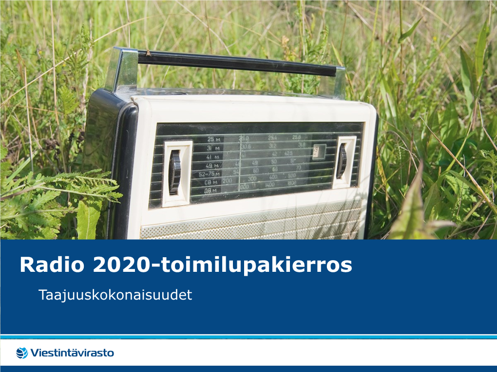 Radio 2020-Toimilupakierros Taajuuskokonaisuudet Taajuuskokonaisuudet 2020 (M74)